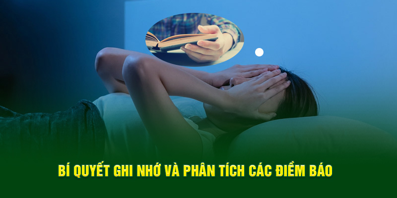 Bí quyết ghi nhớ và phân tích các điềm báo
